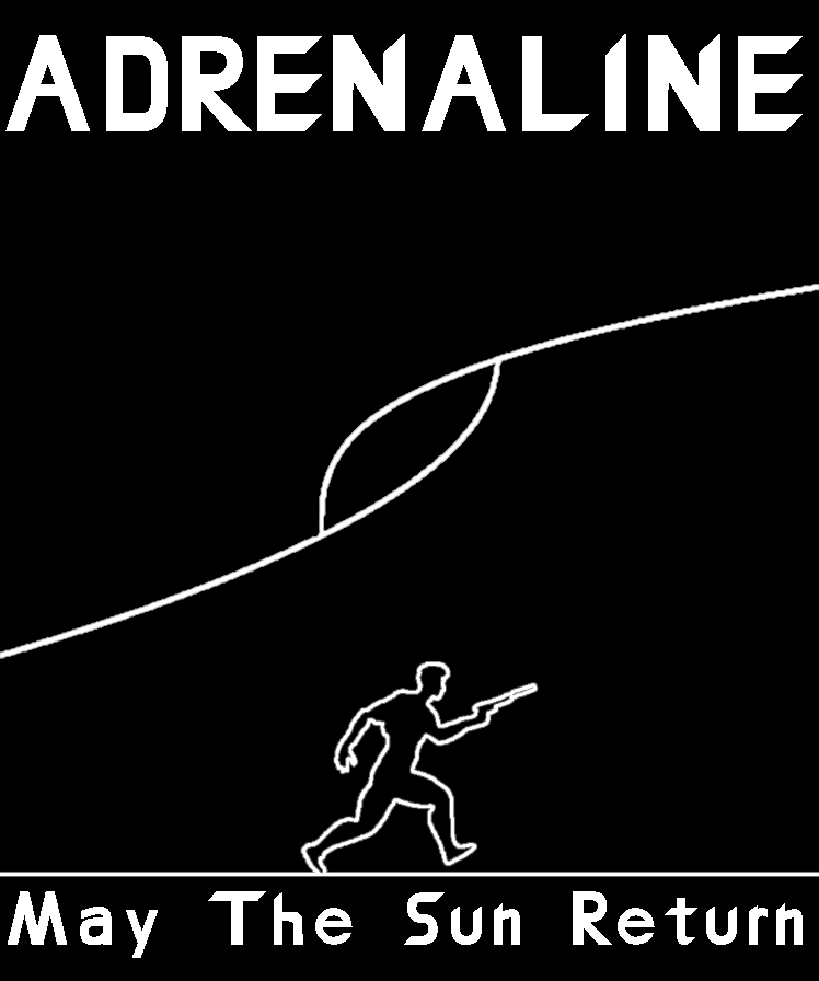 Adrenaline: May The Sun Return